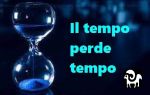 Il tempo perde tempo