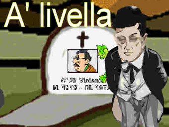 Simme sicure ch'a morte  na livella?  