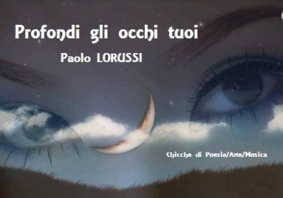 Profondi gli occhi tuoi