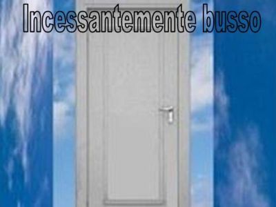 Incessantemente busso