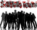  difficile amare