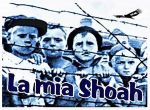 La mia SHOAH