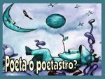 Poeta o poetastro?