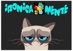 Ironica... mente