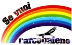 Se vuoi larcobaleno