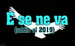 E se ne va (addio al 2019)