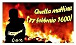 Quella mattina (17 febbraio 1600)