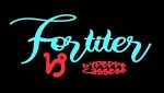 Fortiter