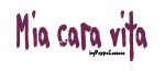 Mia cara vita