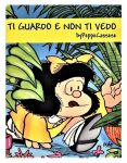 Ti guardo e non ti vedo