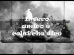 Il vero amico  colui che dice