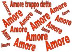 Amore troppo detto