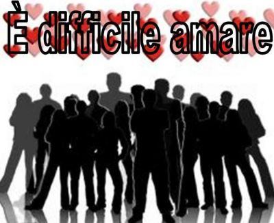 � difficile amare