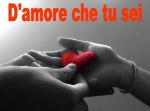 D'amore che tu sei