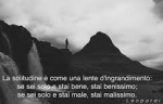 Si può dire... della solitudine!
