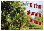 E t�ho giurato amore