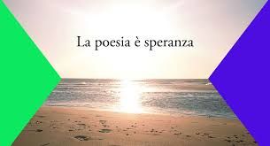 La poesia � speranza