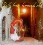 Sulla fronte, Lacrime di Sole  