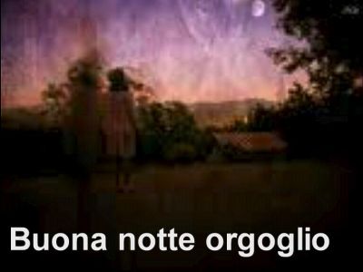 Buona notte orgoglio  
