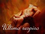 Ultimo respiro  